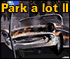 Park-A-Lot II